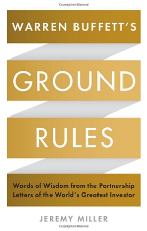 warren buffett's ground rules by jeremy miller
