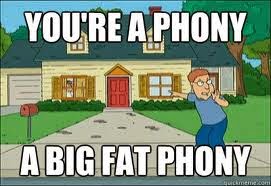 big fat phony